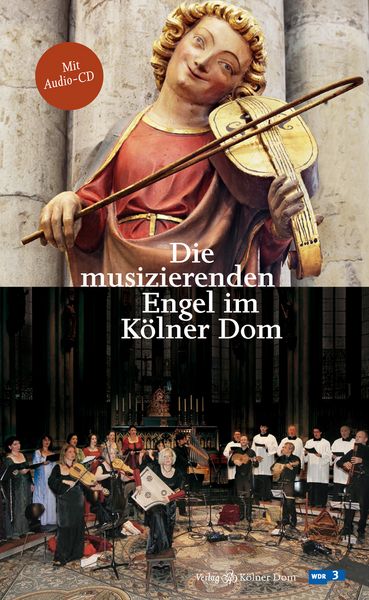 Produktbild: Die musizierenden Engel im K&ouml;lner Dom