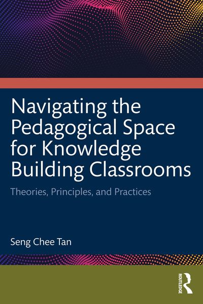 Produktbild: Navigating the Pedagogical Space for Knowledge Building Classrooms