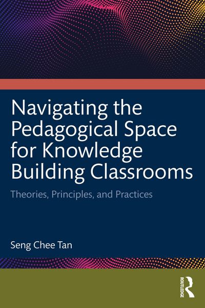 Produktbild: Navigating the Pedagogical Space for Knowledge Building Classrooms
