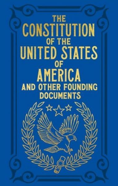 Produktbild: The Constitution of the United States of America and Other Founding Documents