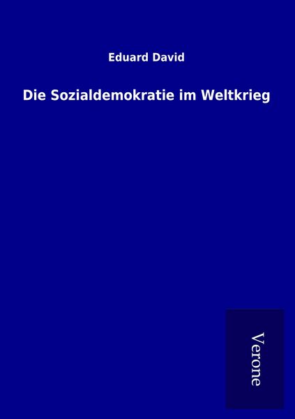 Produktbild: Die Sozialdemokratie im Weltkrieg