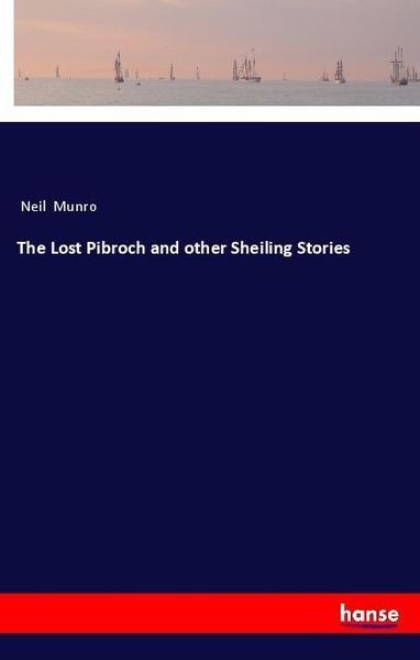 Produktbild: The Lost Pibroch and other Sheiling Stories
