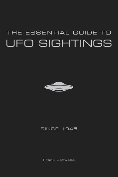 Produktbild: The Essential Guide to UFO Sightings Since 1945