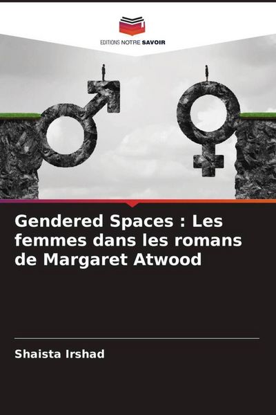 Produktbild: Gendered Spaces : Les femmes dans les romans de Margaret Atwood