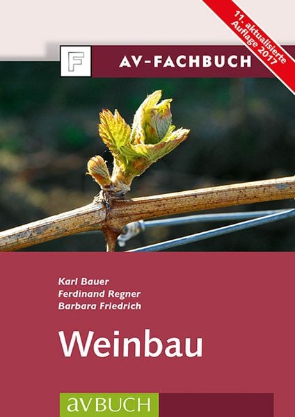 Weinbau, Taschenbuch von Karl Bauer,Ferdinand Regner,Barbara Friedrich, Cadmos Verlag, 978-3-8404-8503-9