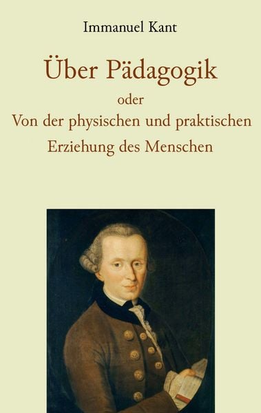 Produktbild: &Uuml;ber P&auml;dagogik oder Von der physischen und praktischen Erziehung des Menschen