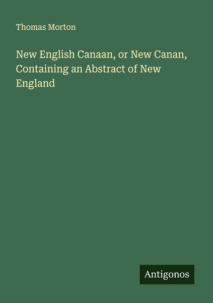 Produktbild: New English Canaan, or New Canan, Containing an Abstract of New England