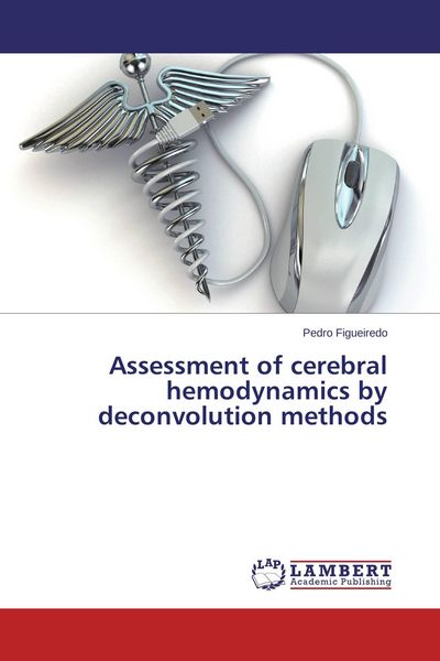 Produktbild: Assessment of cerebral hemodynamics by deconvolution methods
