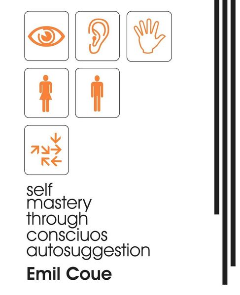 Produktbild: Self Mastery Through Conscious Autosuggestion (1922)
