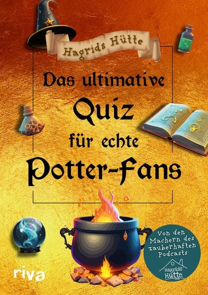 Das ultimative Quiz für echte Potter-Fans, Taschenbuch von Hagrids Hütte, Riva, 9783742325327