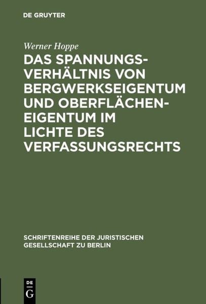 Produktbild: Das Spannungsverh&auml;ltnis von Bergwerkseigentum und Oberfl&auml;cheneigentum im Lichte des Verfassungsrechts