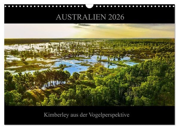 Produktbild: Australien 2026 Kimberley aus der Vogelperspektive (Wandkalender 2026 DIN A3 quer), CALVENDO Monatskalender