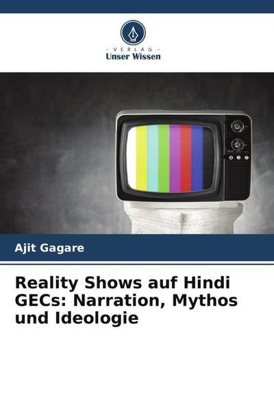 Produktbild: Reality Shows auf Hindi GECs: Narration, Mythos und Ideologie