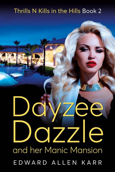 Produktbild: Dayzee Dazzle And Her Manic Mansion (Thrills N Kills In The Hills, #2)