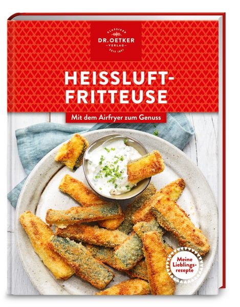 Produktbild: Meine Lieblingsrezepte: Hei&szlig;luftfritteuse