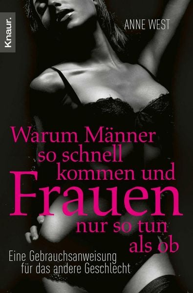 Produktbild: Warum M&auml;nner so schnell kommen und Frauen nur so tun als ob