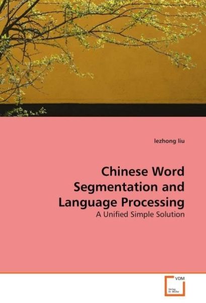 Produktbild: Liu, l: Chinese Word Segmentation and Language Processing