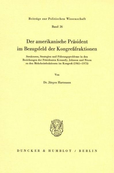 Produktbild: Der amerikanische Pr&auml;sident im Bezugsfeld der Kongre&szlig;fraktionen.