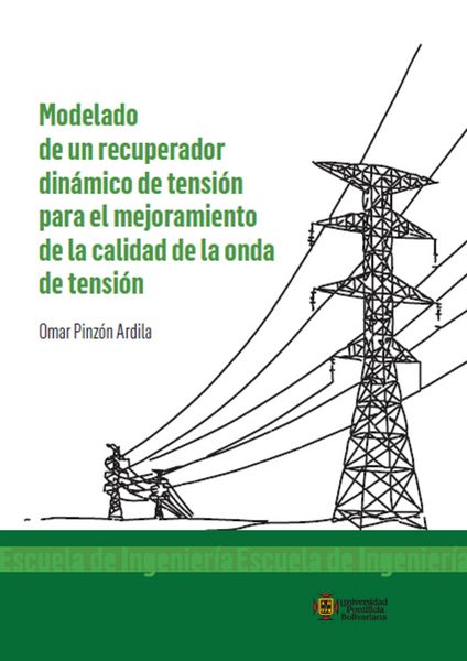 Produktbild: Modelado de un recuperador din&aacute;mico de tensi&oacute;n para el mejoramiento de la calidad de onda de tensi&oacute;n
