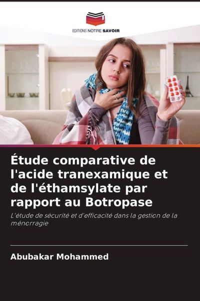 Produktbild: &Eacute;tude comparative de l'acide tranexamique et de l'&eacute;thamsylate par rapport au Botropase