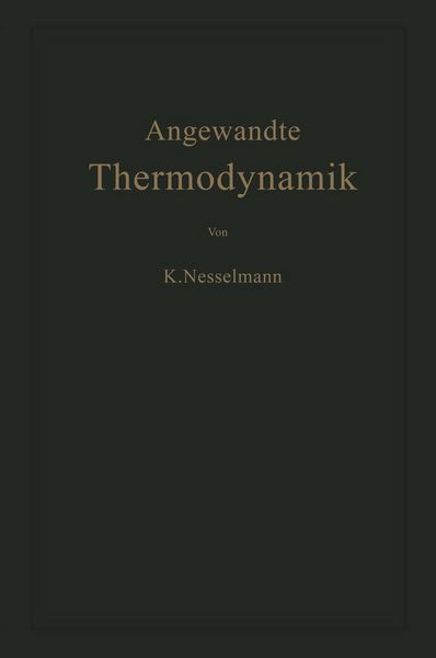 Produktbild: Die Grundlagen der Angewandten Thermodynamik