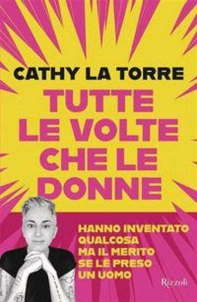 Produktbild: Tutte le volte che le donne hanno inventato qualcosa ma il merito se l'&egrave; preso un uomo