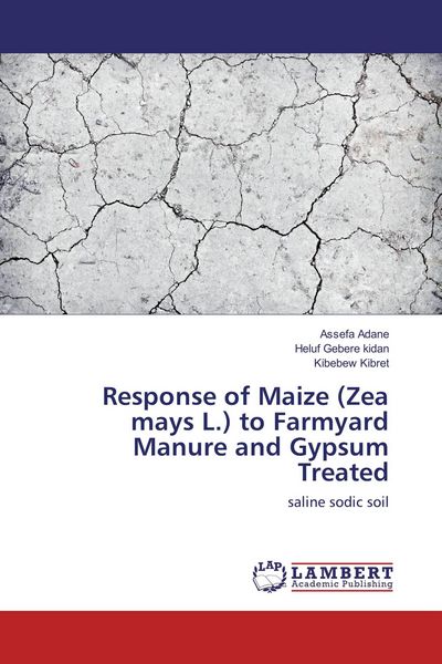 Produktbild: Response of Maize (Zea mays L.) to Farmyard Manure and Gypsum Treated