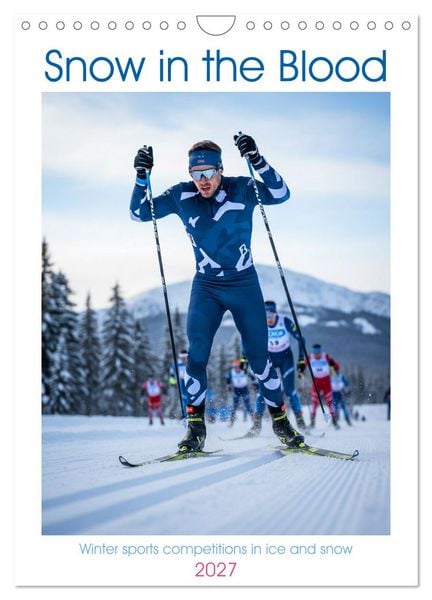 Produktbild: Snow in the Blood (Wall Calendar 2027 DIN A4 portrait), CALVENDO 12 Month Wall Calendar