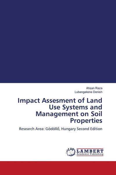 Produktbild: Impact Assesment of Land Use Systems and Management on Soil Properties