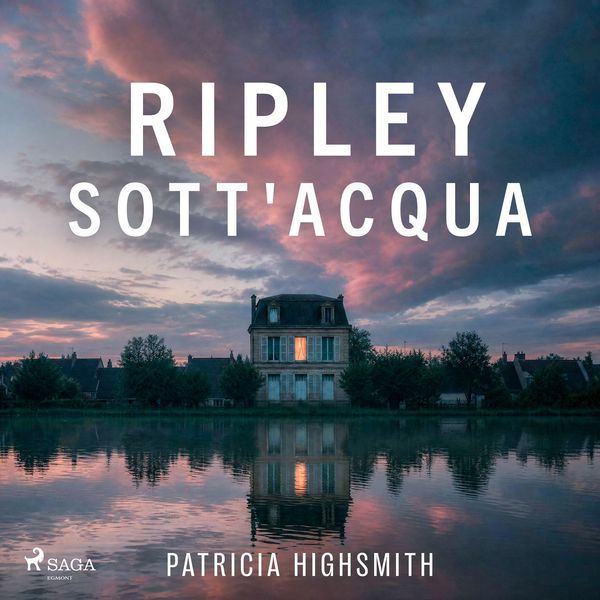 Produktbild: Ripley sott'acqua - Il ciclo di di Tom Ripley, Vol. 5