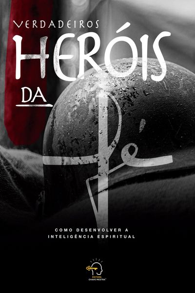 Produktbild: Os verdadeiros her&oacute;is da f&eacute;