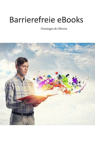 Barrierefreie eBooks, Taschenbuch von Domingos de Oliveira, BoD – Books on Demand, 9783842366473