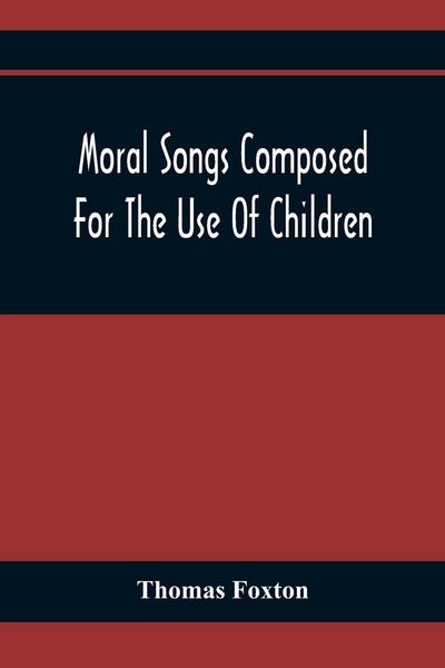 Produktbild: Moral Songs Composed For The Use Of Children