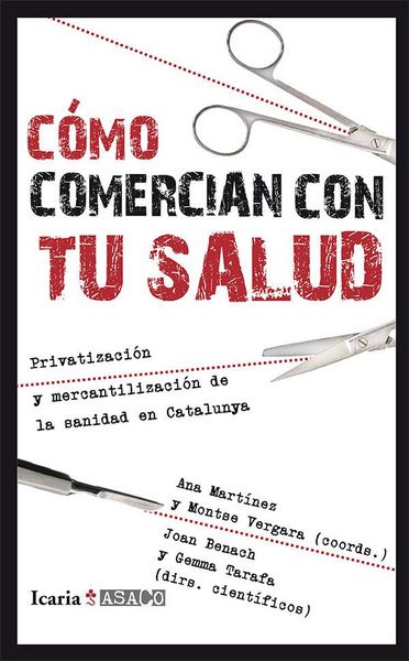 Produktbild: C&oacute;mo comercian con tu salud : privatizaci&oacute;n y mercantilizaci&oacute;n de la sanidad en Catalunya