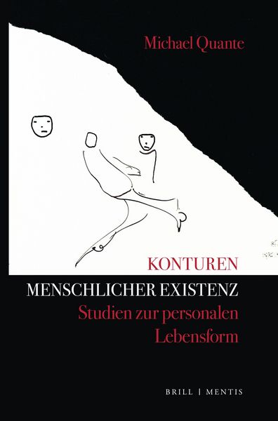 Konturen menschlicher Existenz, Gebundene Ausgabe von Michael Quante, Brill | mentis, 978-3-95743-348-0