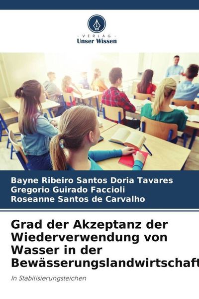 Produktbild: Grad der Akzeptanz der Wiederverwendung von Wasser in der Bew&auml;sserungslandwirtschaft