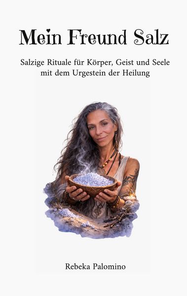 Mein Freund Salz, Taschenbuch von Rebeka Palomino, BoD – Books on Demand, 9783695761074