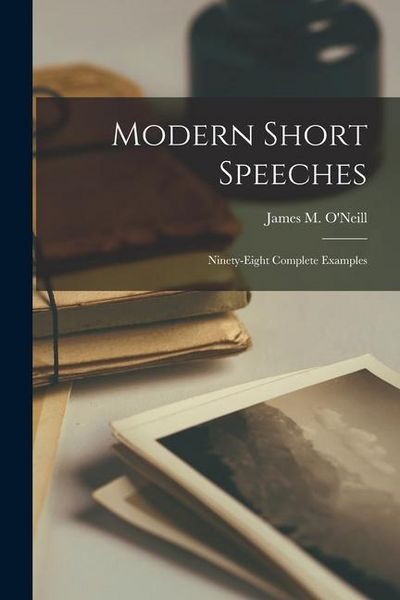 Produktbild: Modern Short Speeches; Ninety-eight Complete Examples