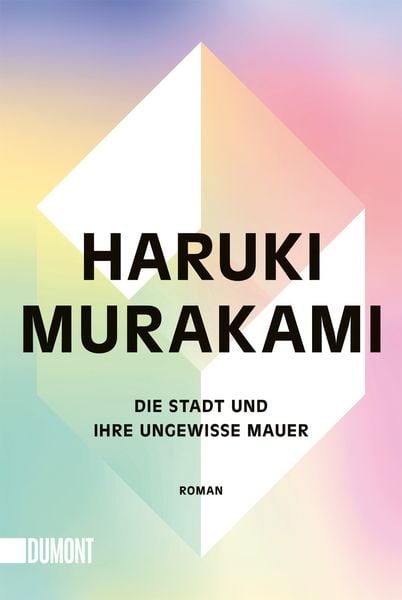 Die Stadt und ihre ungewisse Mauer, Taschenbuch von Haruki Murakami, DuMont Buchverlag, 9783755805441