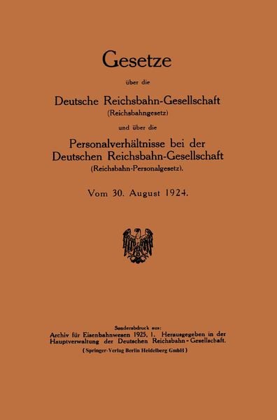 Gesetze über die Deutsche Reichsbahn-Gesellschaft (Reichsbahngesetz) und über die Personalverhältnisse bei der Deutschen Reichsbahn-Gesellschaft