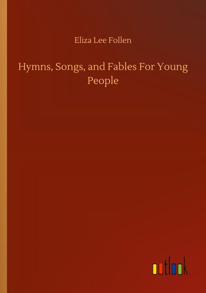 Produktbild: Hymns, Songs, and Fables For Young People