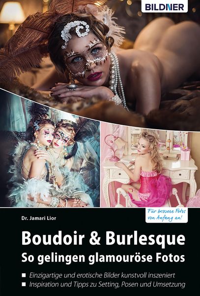 Produktbild: Boudoir & Burlesque - So gelingen glamour&ouml;se Fotos