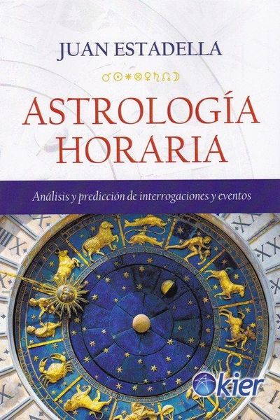 Produktbild: Astrolog&iacute;a horaria : an&aacute;lisis y predicciones de interrogaciones y eventos