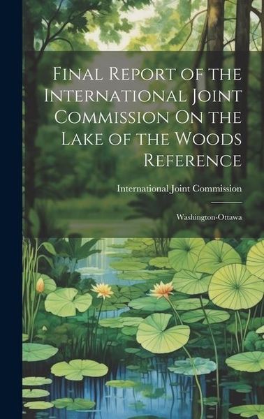 Produktbild: Final Report of the International Joint Commission On the Lake of the Woods Reference
