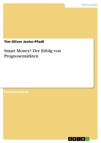 Smart Money? Der Erfolg von Prognosemärkten