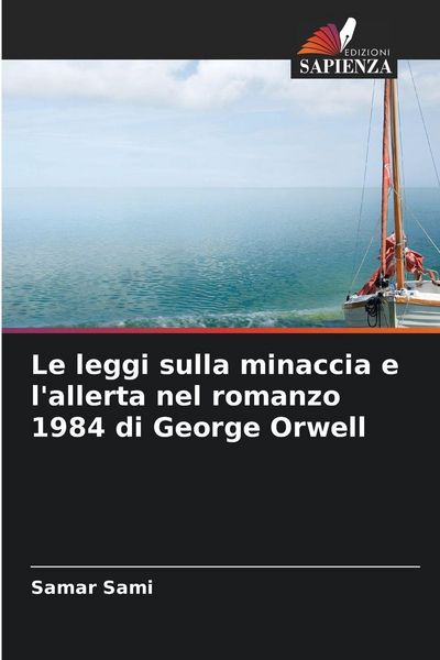 Produktbild: Le leggi sulla minaccia e l'allerta nel romanzo 1984 di George Orwell