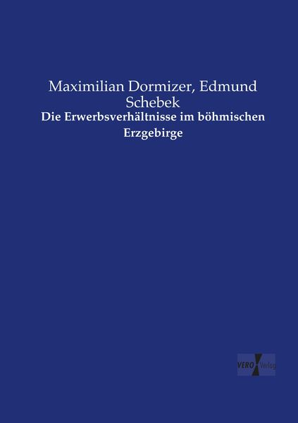 Produktbild: Die Erwerbsverh&auml;ltnisse im b&ouml;hmischen Erzgebirge