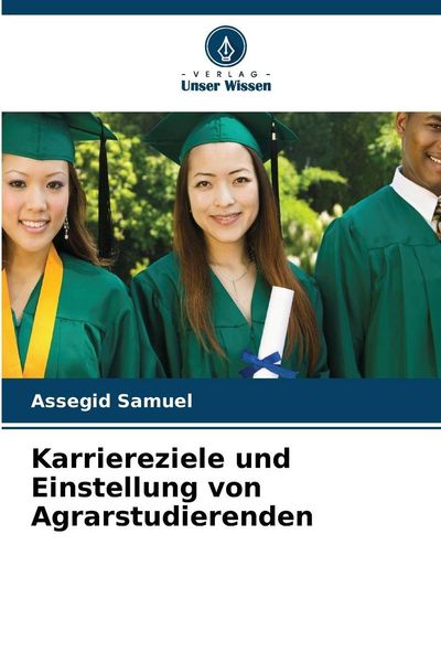 Produktbild: Karriereziele und Einstellung von Agrarstudierenden