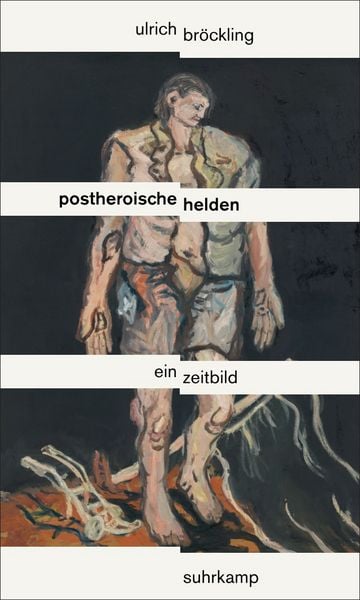 Postheroische Helden, Gebundene Ausgabe von Ulrich Bröckling, Suhrkamp, 978-3-518-58747-8
