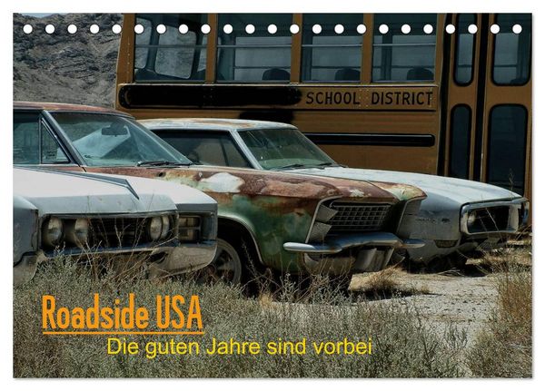 Produktbild: Roadside USA - Die guten Jahre sind vorbei (Tischkalender 2026 DIN A5 quer), CALVENDO Monatskalender